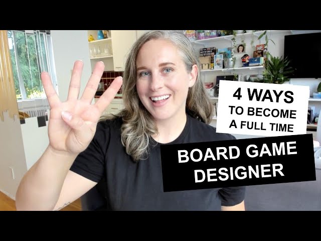 4 Ways to Become a Full Time Board Game Designer