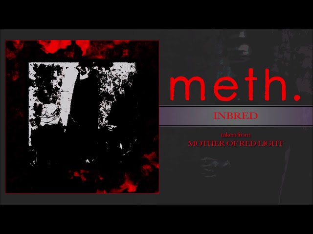 meth. - inbred (official audio)