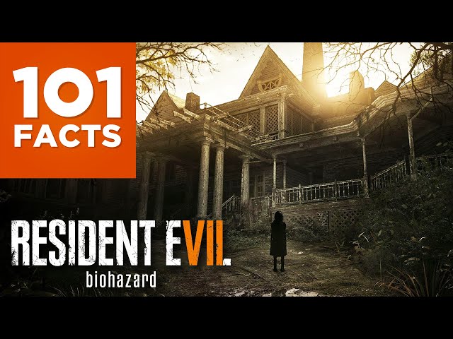 101 Facts About Resident Evil 7: Biohazard