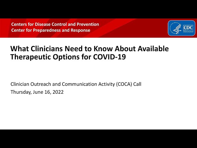 What Clinicians Need to Know About Therapeutic Options for COVID-19