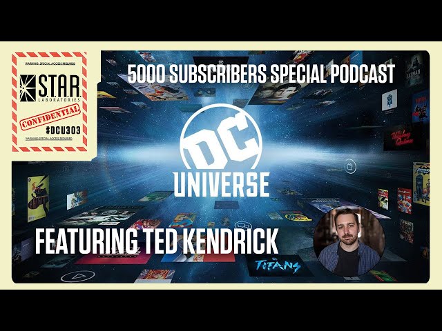 DC Universe Podcast | ft. Ted Kendrick @dcauwatchtower | S.T.A.R. Labs Confidential