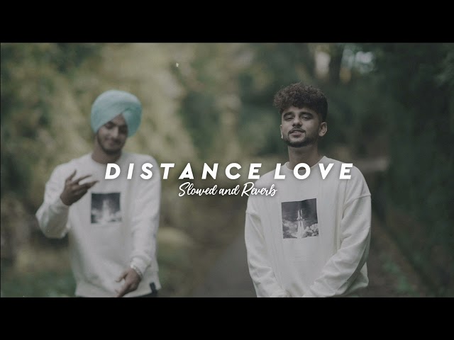 Distance Love - Zehr Love ( Slowed + Reverb )