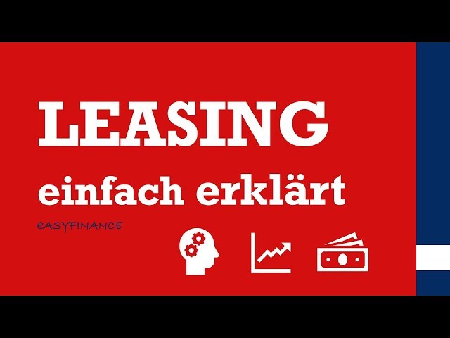 Leasing | Was ist Leasting? | einfach erklärt