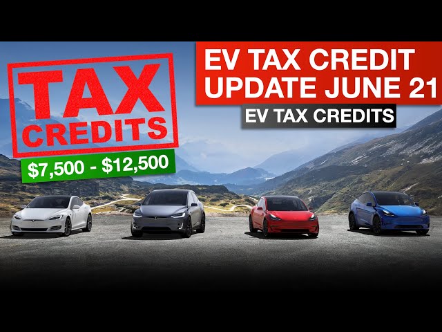 EV Tax Credit Update June 2021
