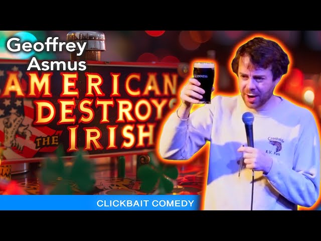 The Irish Can't Hold Their Liquor - Stand Up Comedy - Geoffrey Asmus