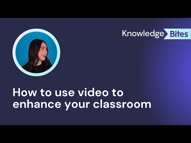 How to use video to enhance your teaching