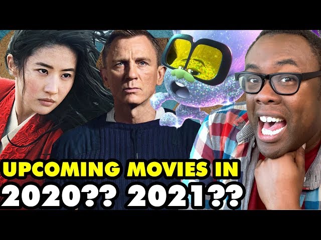 30 UPCOMING MOVIES OF... 2020? 2021? I Don't Know.