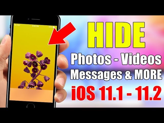 HIDE Photos, Videos, Messages & MORE On iPhone iOS - 11.1 - 11.2
