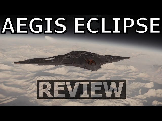 Star Citizen 10 Minutes or Less Ship Review - Aegis ECLIPSE  ( 3.22.1 )