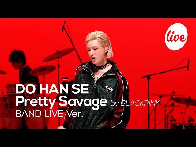 DO HAN SE - “Pretty Savage (by BLACKPINK)” Band LIVE Concert [it's Live] K-POP live music show
