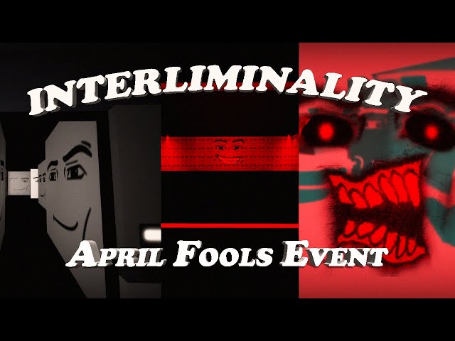 This April Fools Update is Awesome | Interliminality