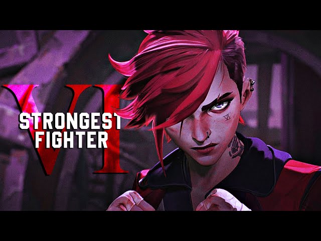 VI || Strongest Fighter