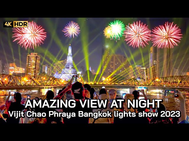 🇹🇭 4K HDR | Vijit Chao Phraya lights show 2023 - Amazing Bangkok View at night