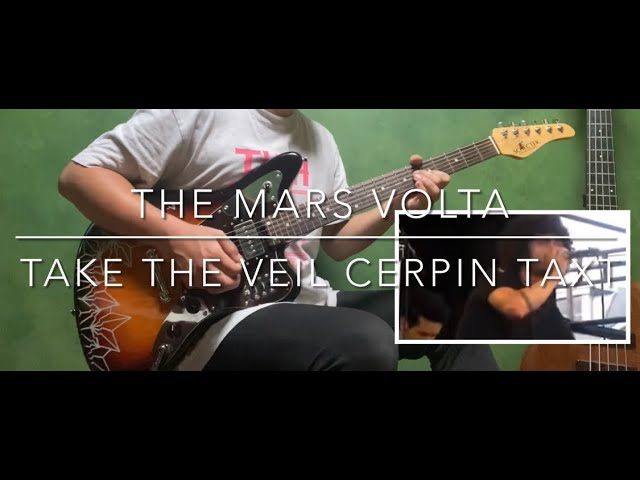 THE MARS VOLTA "Take the veil cerpin taxt"guitar cover　マーズヴォルタ弾いてみた