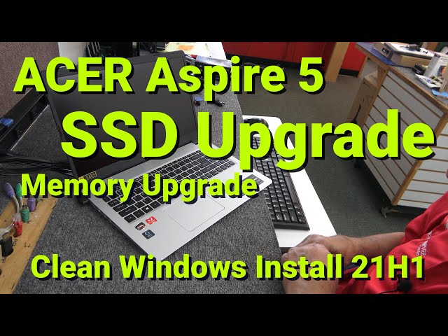 How To Install NVMe SSD & Memory in Aspire 5 Laptop Clean Install Windows 10 21H1
