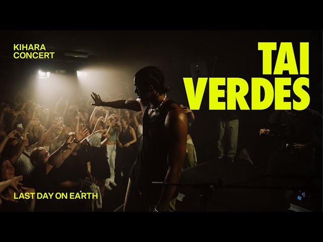 Tai Verdes · Last Day On Earth (live) | KIHARA Concert