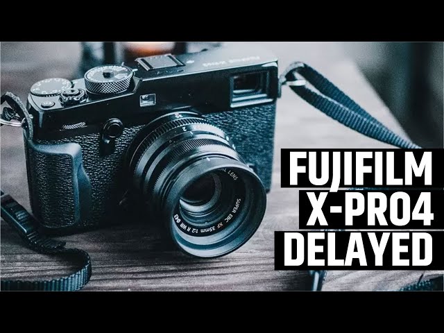 Fujifilm X Pro4 - Delayed Till 2025?