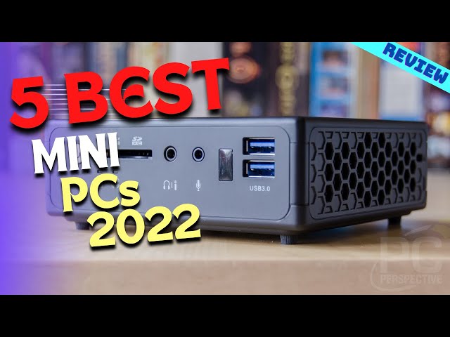 Best Mini PC of 2022 | The 5 Best Mini PCs Review