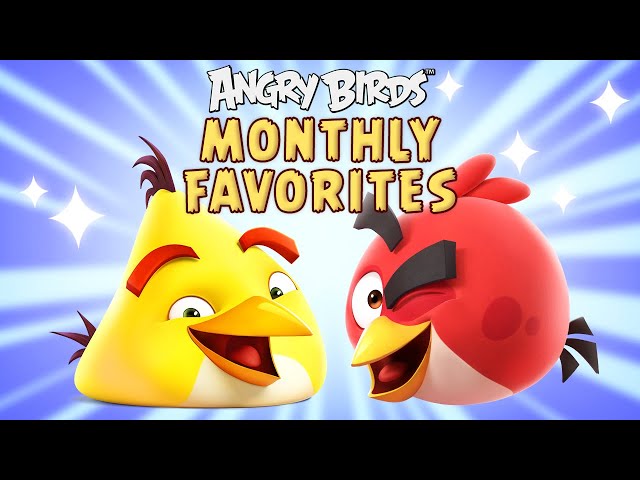 Angry Birds | Monthly Favorites 🌼🐣