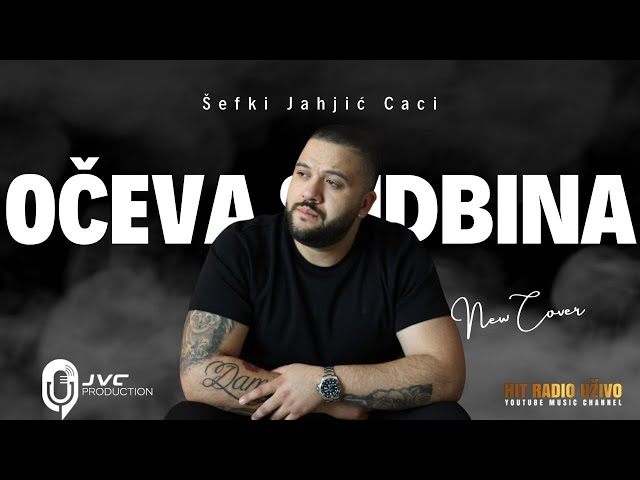 Sefki Jahjic Caci -  Oceva sudbina (Official Cover 2024)