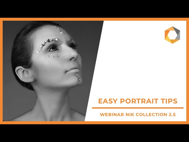 Easy portrait workflow tips for beginners /  Nik collection 2.5 Webinar