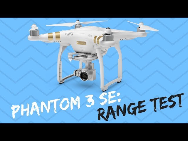 DJI Phantom 3 SE Range Test [2018] - how far will it fly?