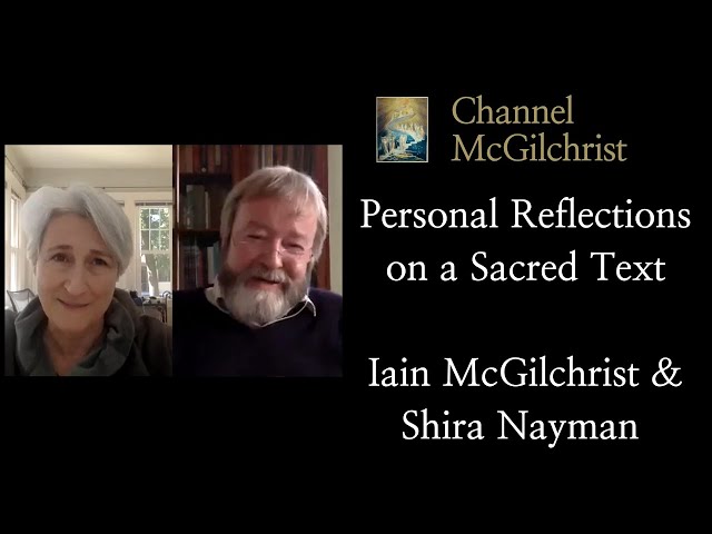 Personal Reflections on a Sacred Text - Iain McGilchrist and Shira Nayman