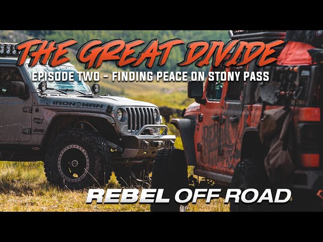 The Great Divide - Finding Peace on Stony Pass - Episode Two