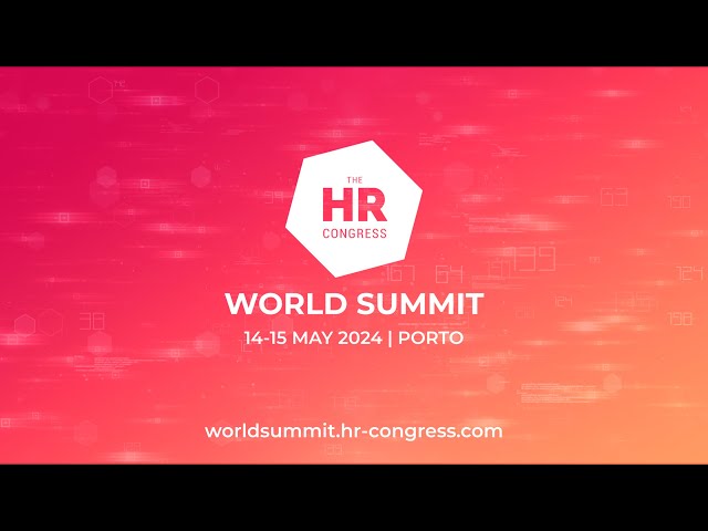 THE HR CONGRESS WORLD SUMMIT 2024 INTRODUCTION