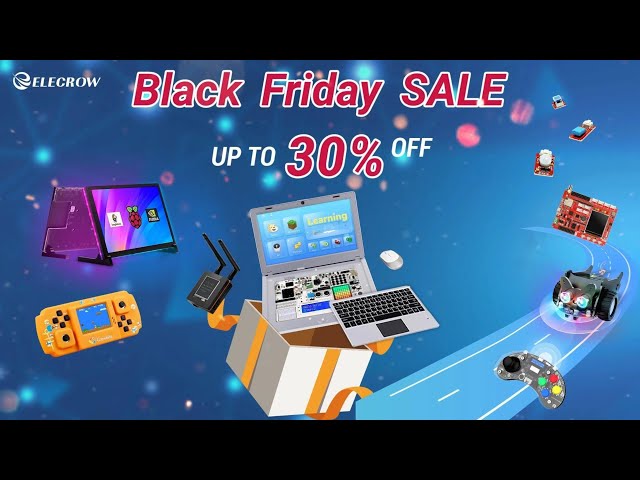 Elecrow Black Friday Sale: Massive Discounts up to 30% OFF!