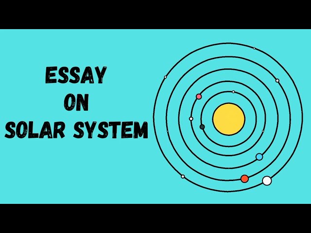 Essay on Solar System || solar system || Essay ||4B exploration