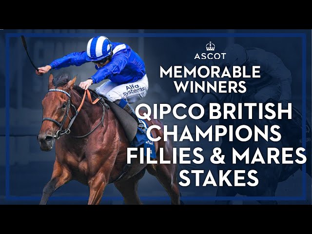 Memorable Races: The QIPCO British Champions Fillies and Mares Stakes