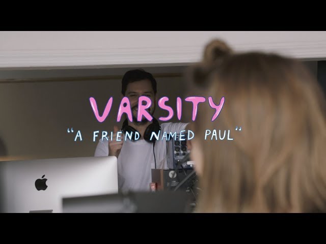 Varsity - A Friend Named Paul | Buzzsession