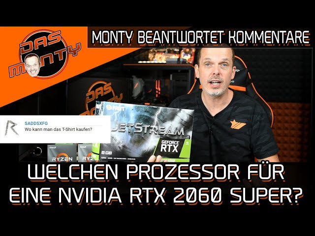 Welcher CPU/Prozessor für eine Nvidia RTX 2060 Super? -  Monty beantwortet Kommentare | DasMonty