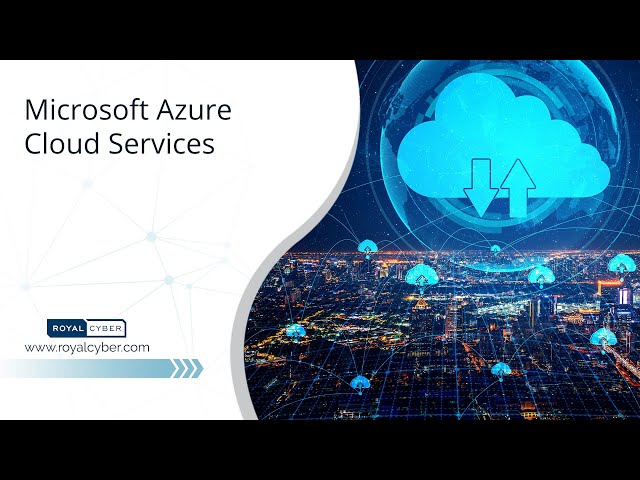Microsoft Azure Cloud Services | Empower Your Business With Microsoft Azure today