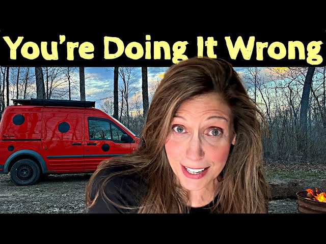 Van Life: Are You Doing it all WRONG?