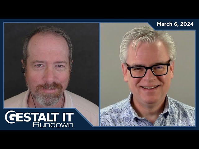 NetApp Improves their Cybersecurity | The Gestalt IT Rundown: March 6, 2024