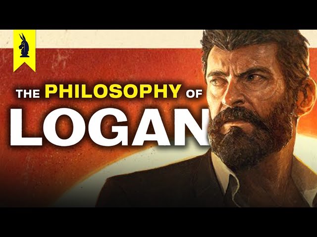 The Philosophy of LOGAN – Wisecrack Edition