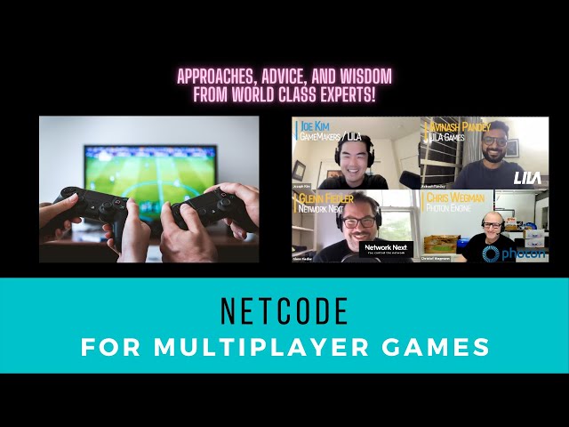 Netcode for Multiplayer Games | Glenn Fiedler, Avinash Pandey, and Chris Wegman