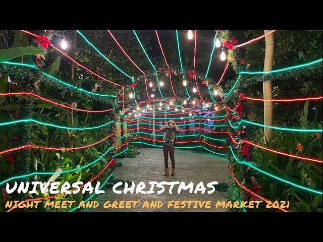 Universal Studios Singapore - Universal Christmas - Holiday Meet and Greet Night 2021