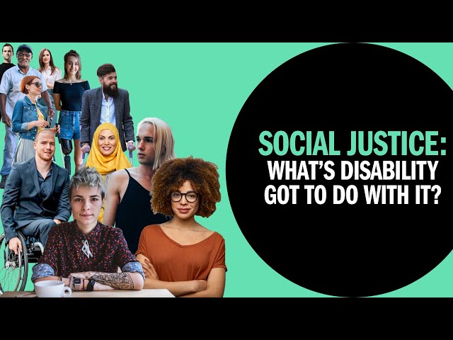 (Audio Described) Social Justice: What’s disability got to do with it? #DisabilityDemandsJustice