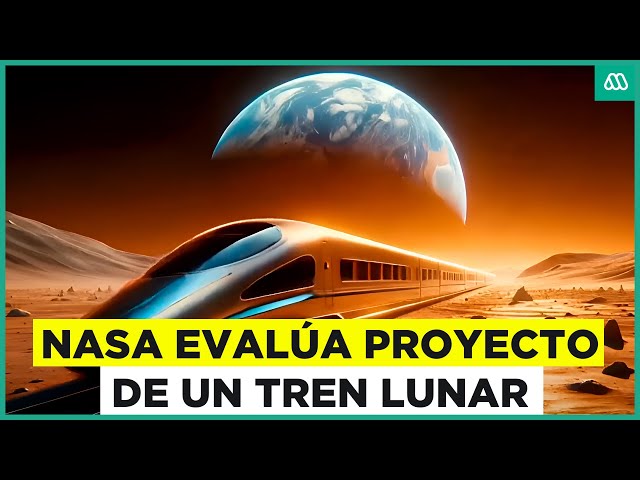 La NASA evalúa proyecto para instalar un tren en la luna