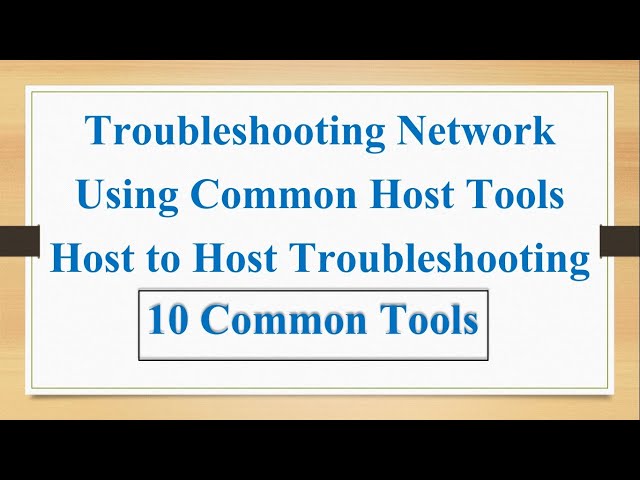Network Host to Host Troubleshooting 10 Common Tools :-ipconfig /all, flushdns, regidterdns, renew,