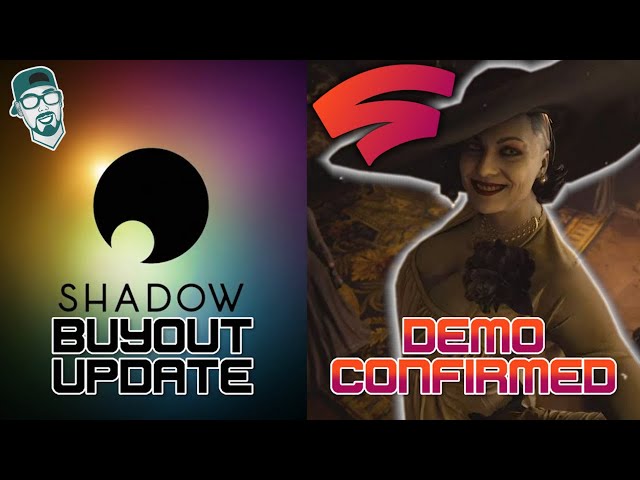 Official Update From Shadow, Exclusive GeForce Now Rewards and RE8 Stadia Demo Confirmed