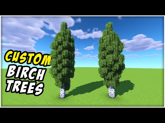 Simple Custom Birch Trees (How To)