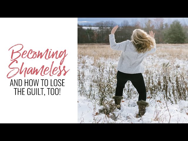 Become Shameless & Lose the Guilt Too - Terri Cole