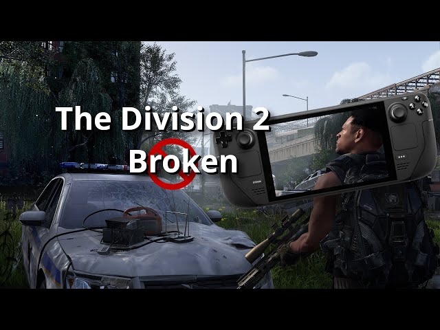 The Division 2 on Steam Deck … it’s a nope (fixed)