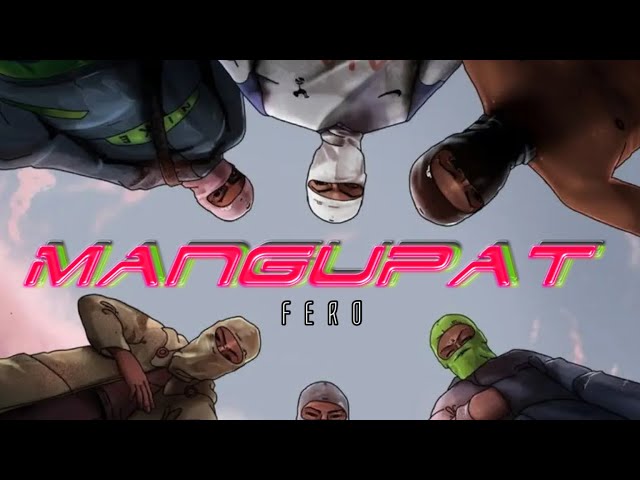 FERO - MANGUPAT(UnreleasedSong)