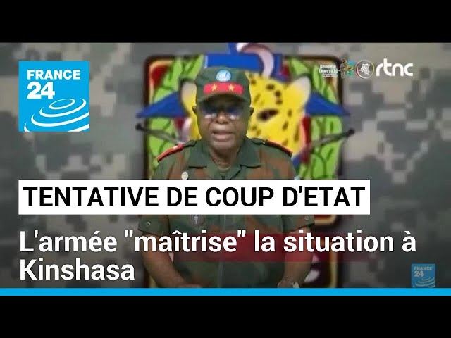 RD Congo : l'armée en "maîtrise" de la situation après une tentative de coup d'État à Kinshasa