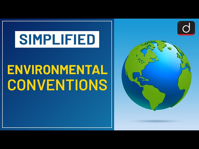 Environmental Conventions - Simlified | Drishti IAS English